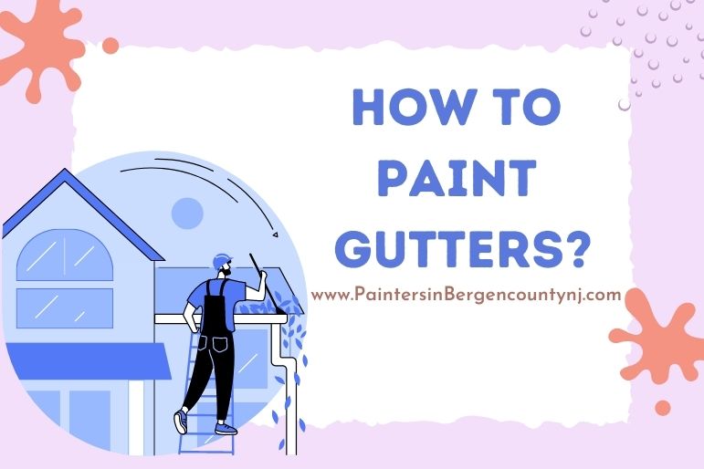 How to Paint Gutters