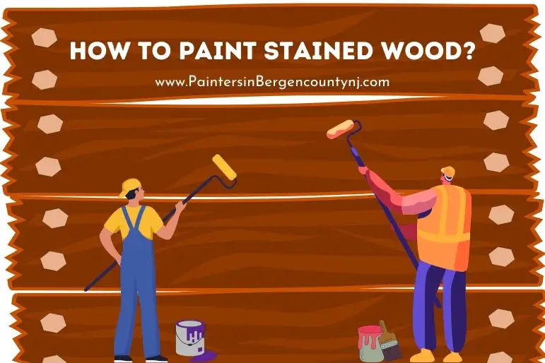 How to Paint Stained Wood
