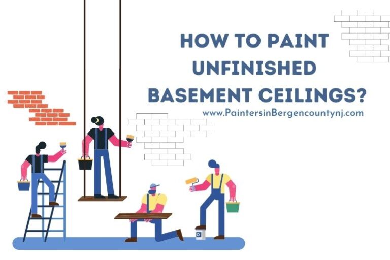 How to Paint Unfinished Basement Ceilings? Painters In Bergen County NJ