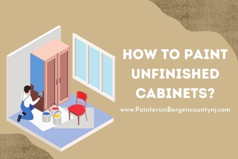 How to Paint Unfinished Painters In Bergen County NJ