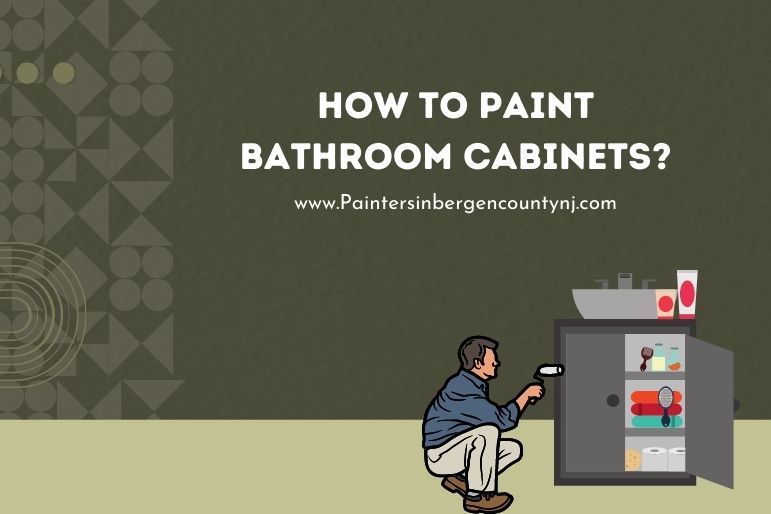 how to paint bathroom cabinets