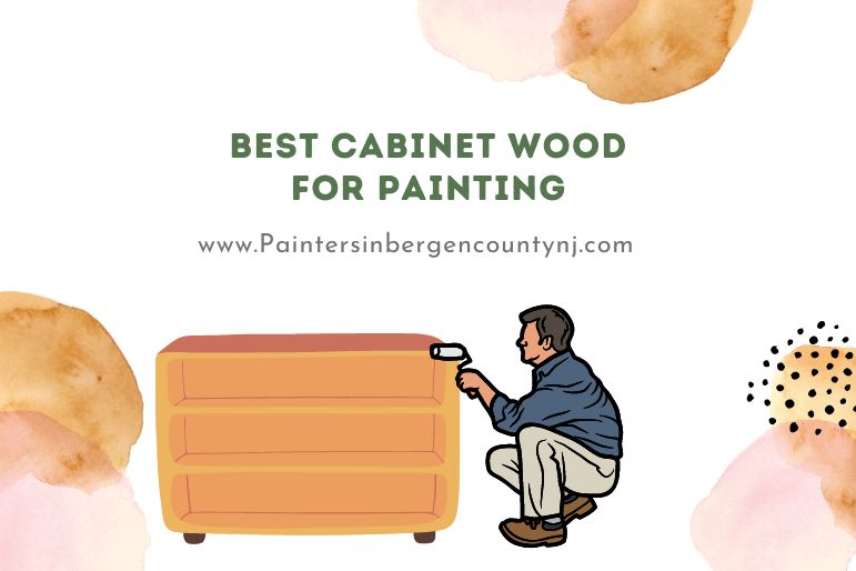 Best Cabinet Wood for Painting