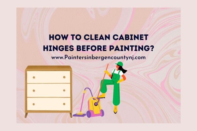 How to Clean Hinges Before Painting Painters In Bergen County NJ