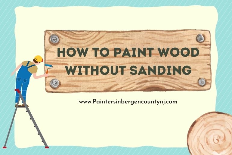 how to paint wood without sanding