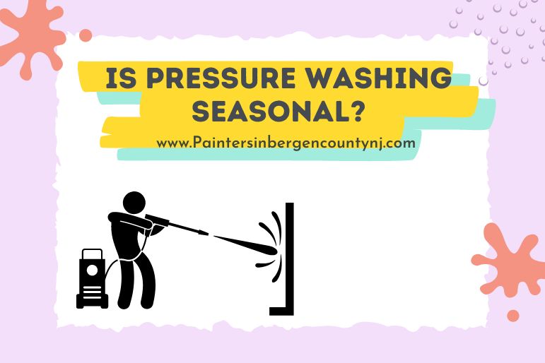is pressure washing seasonal