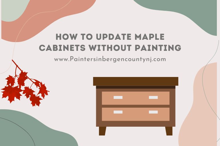 updating maple cabinets without painting