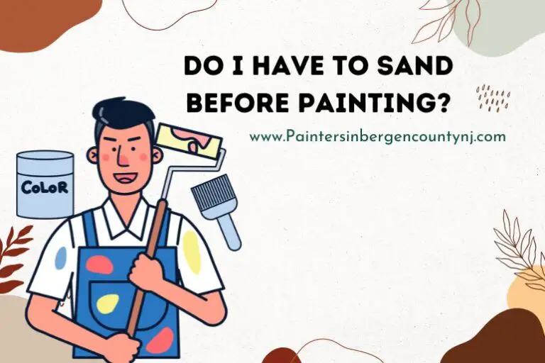 do-i-have-to-sand-before-painting-painters-in-bergen-county-nj