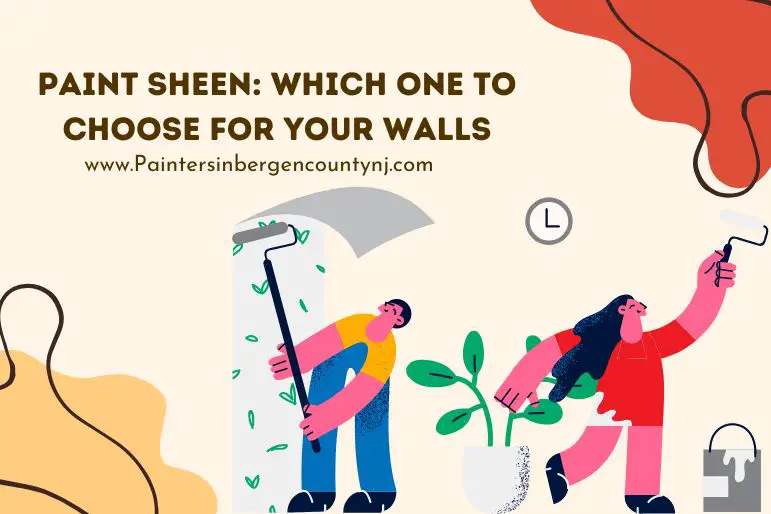 Paint Sheen: Which One to Choose for Your Walls