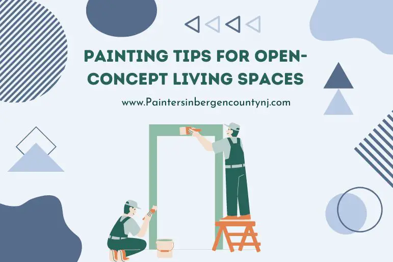 Painting Tips for Open-Concept Living Spaces